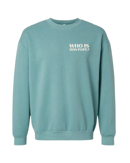 Who Is Ron Pope? Sweatshirt